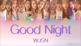 WJSN/Cosmic Girls (우주소녀) – Good Night (이층침대) [Color Coded Lyrics] (ENG/ROM/HAN)