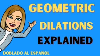 Dilations: Geometry Transformations Explained