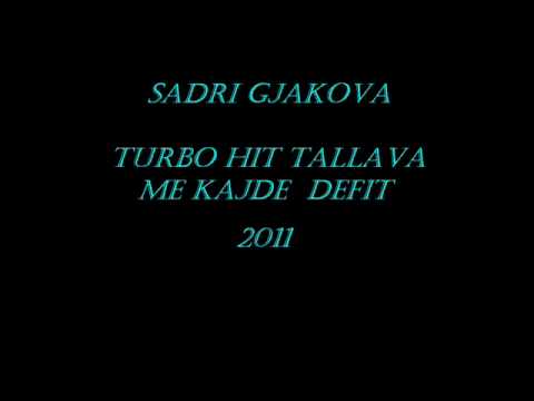 sadri gjakova 2011 turbo tallava me kajde defit by.dj.quti.wmv