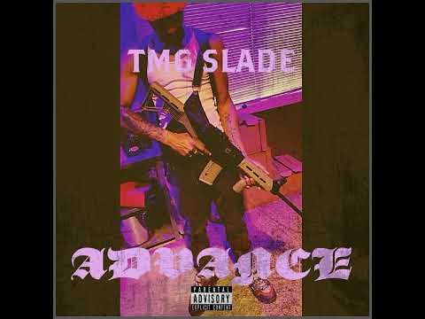 TMG Slade Savage - Advance (prod melly!)
