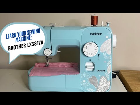 Brother LX3817A Sewing Machine- Complete Beginner's Walkthrough! | How To Use Sewing Machine