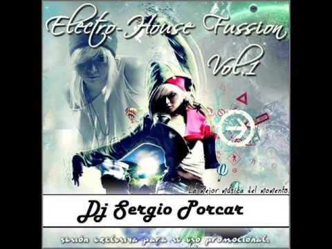 12.Dj Sergio Porcar Session Electro House Fussion 2013 Vol.1