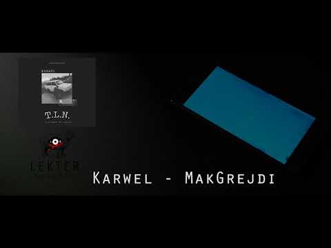 KARWEL - MakGrejdi (feat. Szopeen; prod. Stendhal Syndrome) // AUDIO