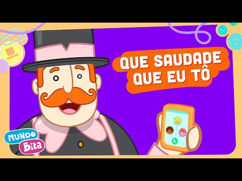 Mundo Bita - Que Saudade Que Eu Tô