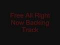 Free All Right Now Backing Track