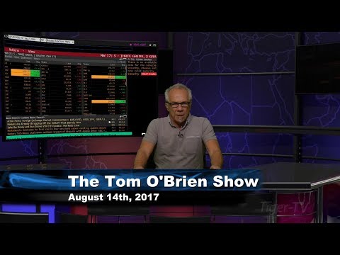 August 14th Tom O'Brien Show on TFNN - 2017