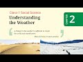 PART 1 Understanding Weather Class 7 Social Science Chapter 2 NCERT