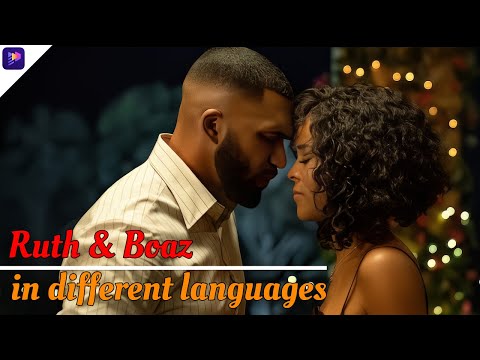 Ruth & Boaz in different languages | How to dub ANY Video into ANY Languages| AI Video Dubbing
