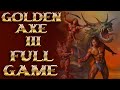 GOLDEN AXE 3 Good And Bad Ending 100 Full Game Walkthrough 4K 60ᶠᵖˢ