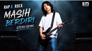 Download lagu Masih Berdiri - Rap & Rock | Lagu untuk melupakan seseorang mp3