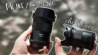Đánh giá Meike 23mm f/1.4 NEO: Gắn lên Sony ZV-E10 quay vlog cực đỉnh, giá 7 triệu