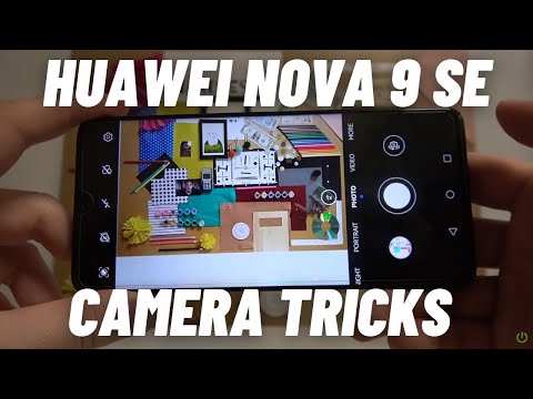 Huawei Nova 9 SE Camera Tricks & Tips - Hidden Features and Useful Modes