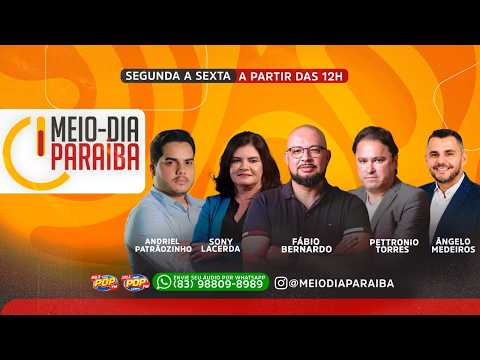 Programa MEIO-DIA PARAÍBA | Terça - Feira 15 - Rede Pop de Rádios