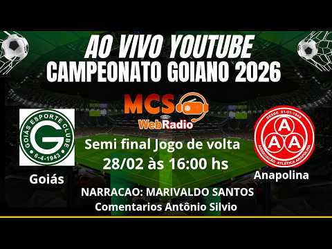 AO VIVO  GOIÁS X ANAPOLINA SEMI FINAL CAMPEONATO GOIANO 2026 JOGO DE VOLTA
