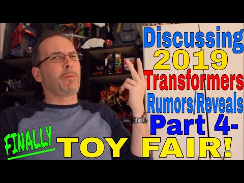 2019 Transformers Toy Reveals and Rumors- Pt 4- FINAL- NY Toy Fair - GotBot True Review NUMBER 504