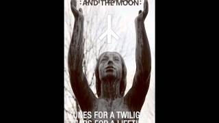 Of The Wand & The Moon - "Tunes For a Twilight, Tears For A Nighttime"