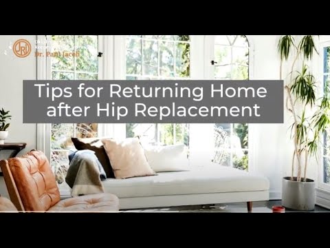 Tips for Returning Home after Hip Replacement