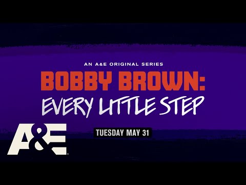 First Look at A&E’s New Series “Bobby Brown: Every Little Step” premiering Tuesday, May 31
