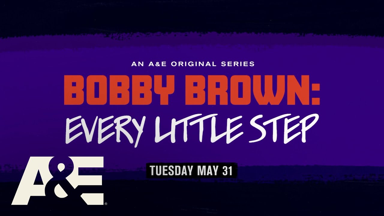 First Look at A&E’s New Series “Bobby Brown: Every Little Step” premiering Tuesday, May 31