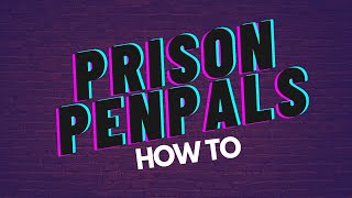 PRISON PENPAL: HOW TO FIND YOUR PENPAL & WHAT TO AVOID (Write A Prisoner, Penacon, Wire of Hope)