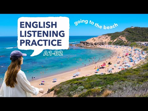 English Listening Practice | Visiting the beach on a hot day in Australia
