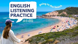 English Listening Practice | Visiting the beach on a hot day in Australia