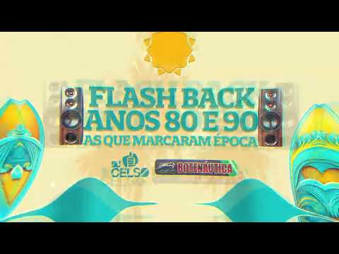 FLASH BACK ANOS 80 E 90 BY DJ CELSO AS QUE MARCARAM ÉPOCA [FREE DOWNLOAD]