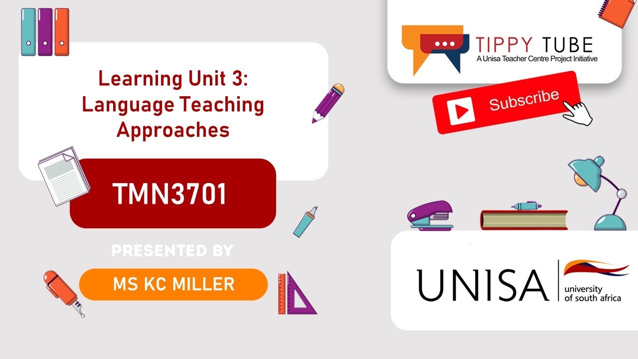 TMN3701: Learning Unit 3 - Language Teaching Approaches by Ms KC Miller