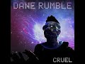 Dane Rumble - Cruel Audio