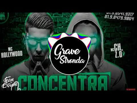 MC CH DA Z.O E MC HOLLYWOOD - SE CONCENTRA 《COM GRAVE》