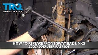 How to Replace Front Sway Bar Links 2007-2017 Jeep Patriot