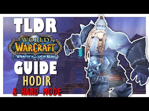 TLDR HODIR Normal + HARD MODE Guide - Wrath Classic ULDUAR Guide