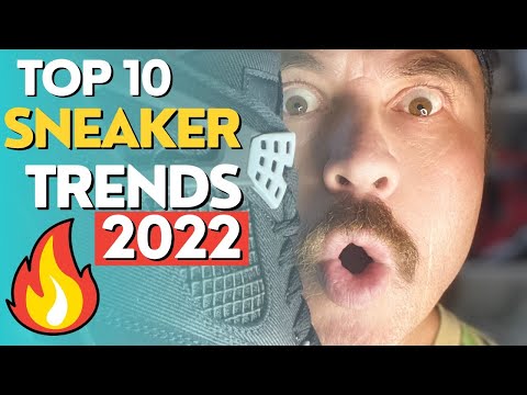 TOP 10 SNEAKER TRENDS IN 2022 - one of these surprised me...