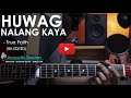 Huwag Nalang Kaya - Acoustic Karaoke | True Faith