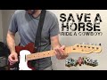 SAVE A HORSE RIDE A COWBOY BIG RICH Guitar Playthrough