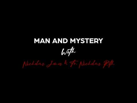 MAN AND MYSTERY | The Podcast