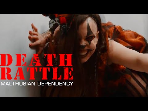 DEATH RATTLE - Malthusian Dependency (Official Music Video)