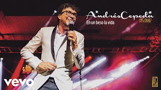 Andrés Cepeda - En un Beso la Vida (Audio Oficial en Vivo)