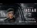 INDIAN 2 Official Trailer Kamal Haasan Shankar Anirudh Indian 2 Trailer