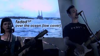 over the ocean (low cover) - faded sf