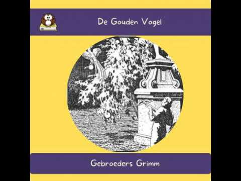 De Gouden Vogel - The Brothers Grimm