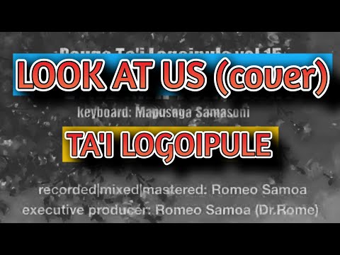 LOOK AT US (cover) - Ta'i Logoipule v - DR Production