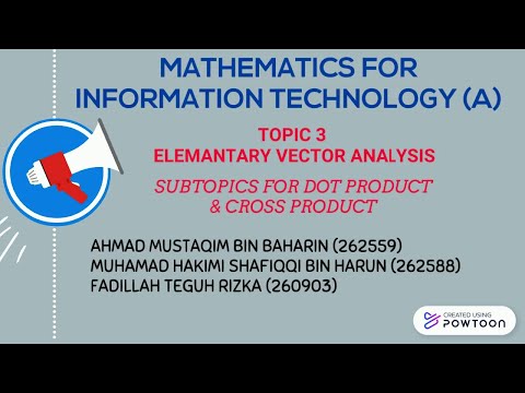 STQM1203-Mathematics for IT(A) - [Elementary Vector Analysis(Subtopics:Dot Product & Cross Product)]