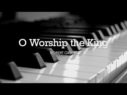 O Worship The King video