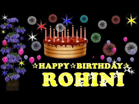 ROHINI HAPPY BIRTHDAY TO YOU
