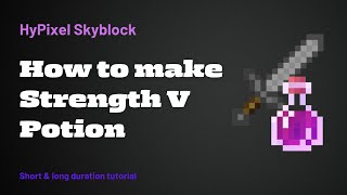 How to make a Strength 5 Potion | Fast Way to gain Alchemy XP | HyPixel Skyblock