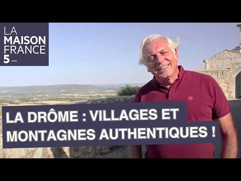 La Drôme : Ses villages et montagnes authentiques ! - LMF5