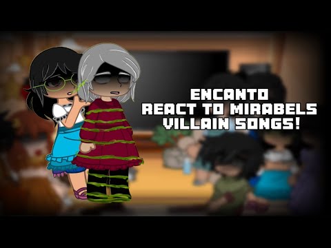 Encanto/Madrigals react to Mirabel’s villain song 1 + 2!! || Gacha || Lydia the bard ||