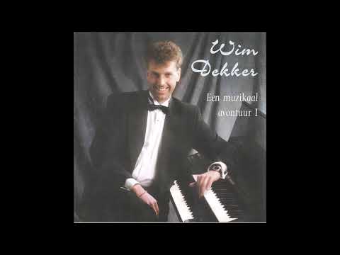 WIM DEKKER  -  Een Dag Uit Duizend Dromen