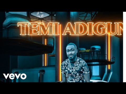 Temi Adigun - Gbe Body